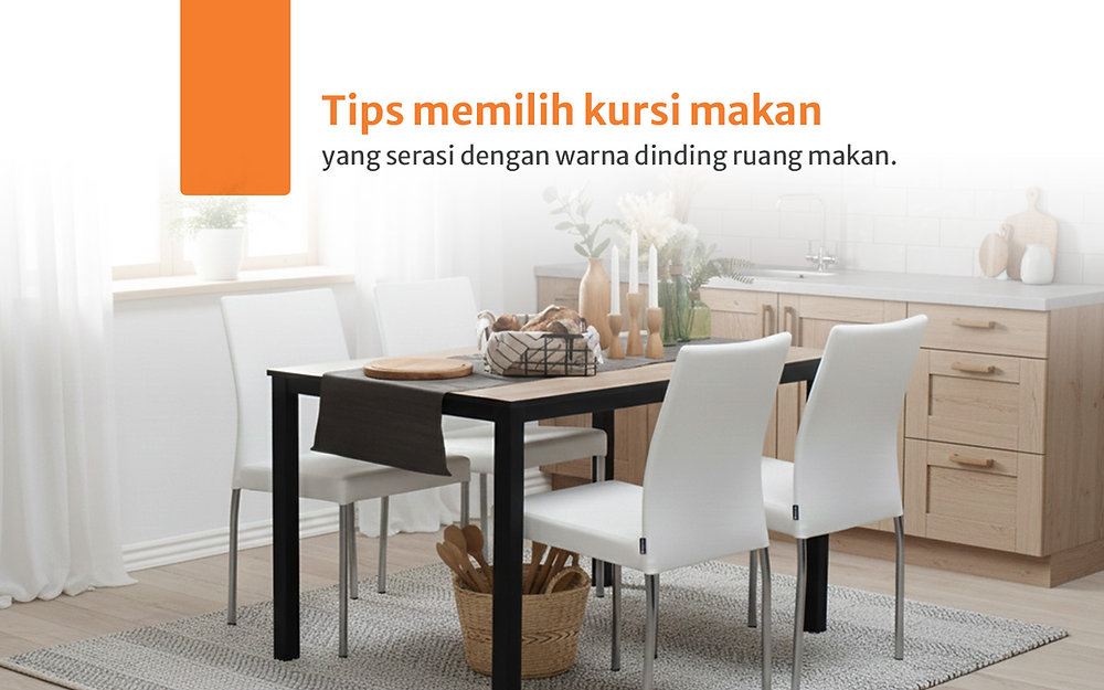 Tips Memilih Kursi Makan Yang Nyaman Dan Cocok Sama Tema Ruangan
